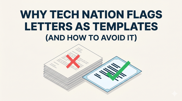 Why Tech Nation Flags Letters as Templates