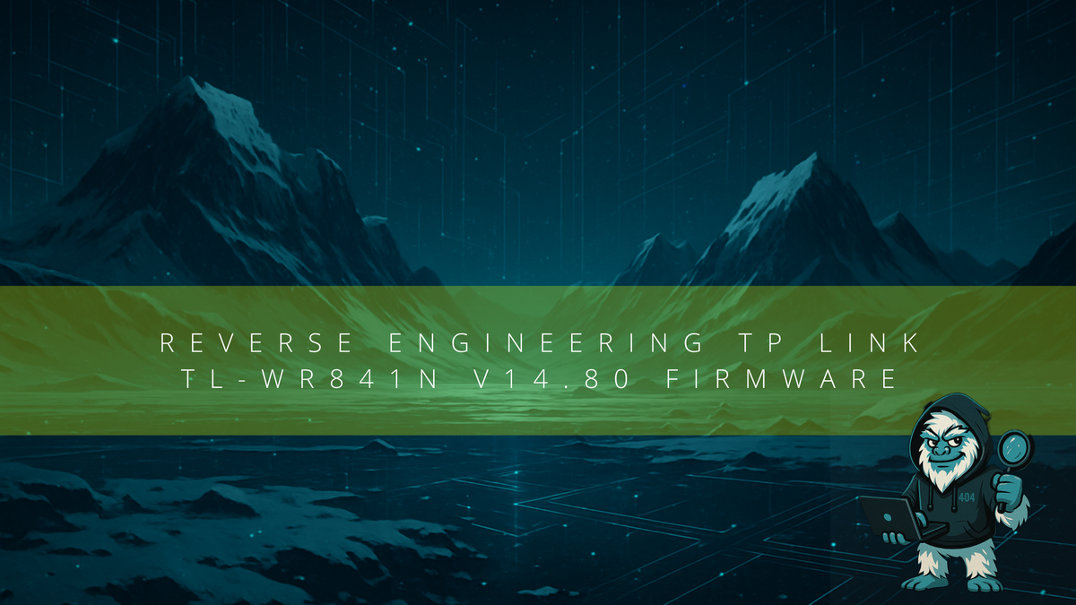 Reverse Engineering TP Link TL-WR841N V14.80 firmware
