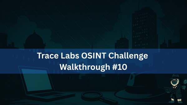 Trace Labs Challenge #10