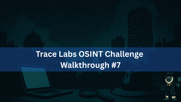 Trace Labs Challenge #7