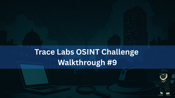 Trace Labs Challenge # 9