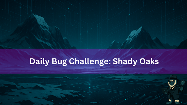 Daily Bug challenge Shady Oaks Finance