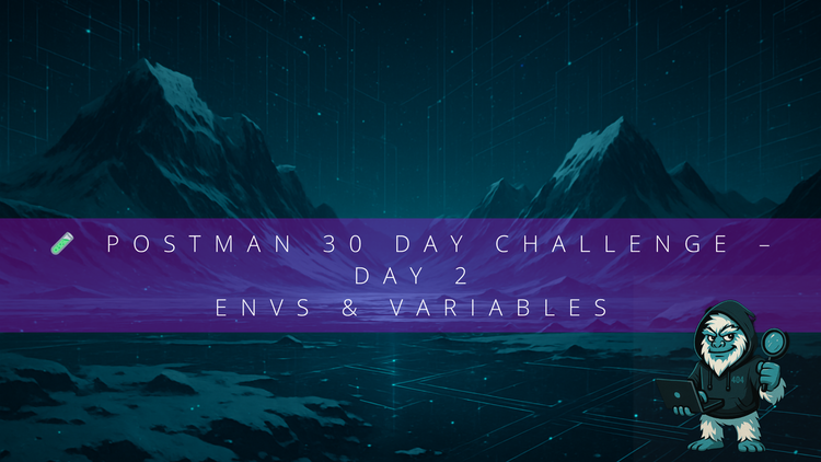 🧪 Postman Challenge – Day 2: Environments & Variables