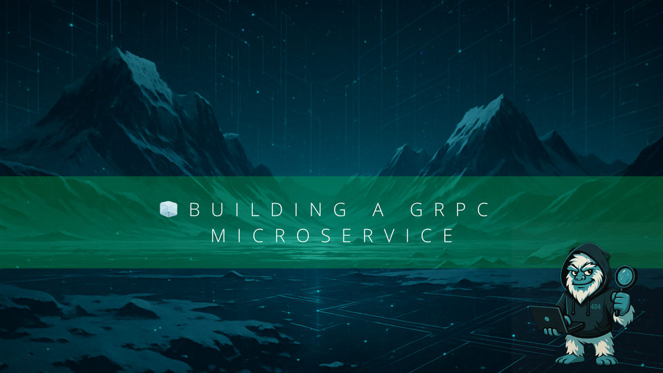 🧊 404Yeti’s First gRPC Microservice Project