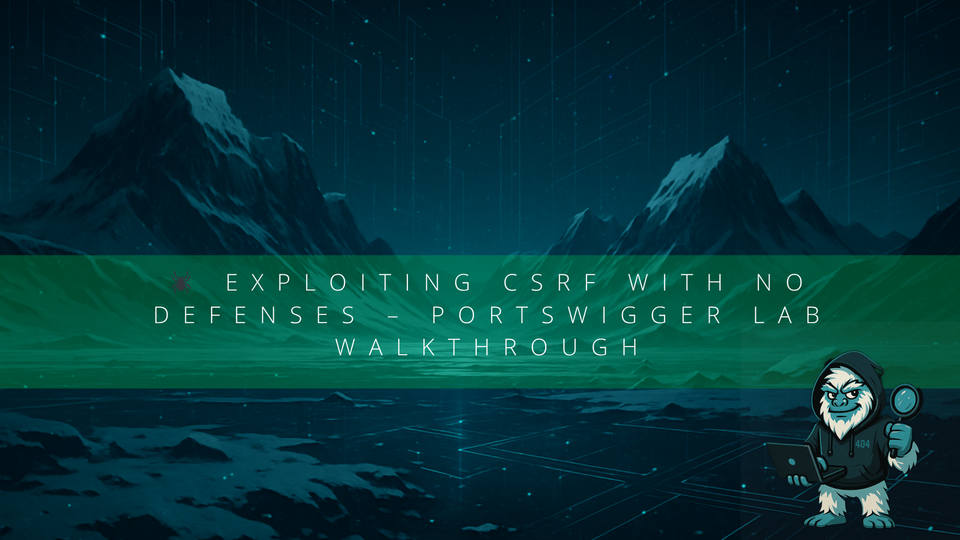 🕷️ Exploiting CSRF with No Defenses – PortSwigger Lab Walkthrough