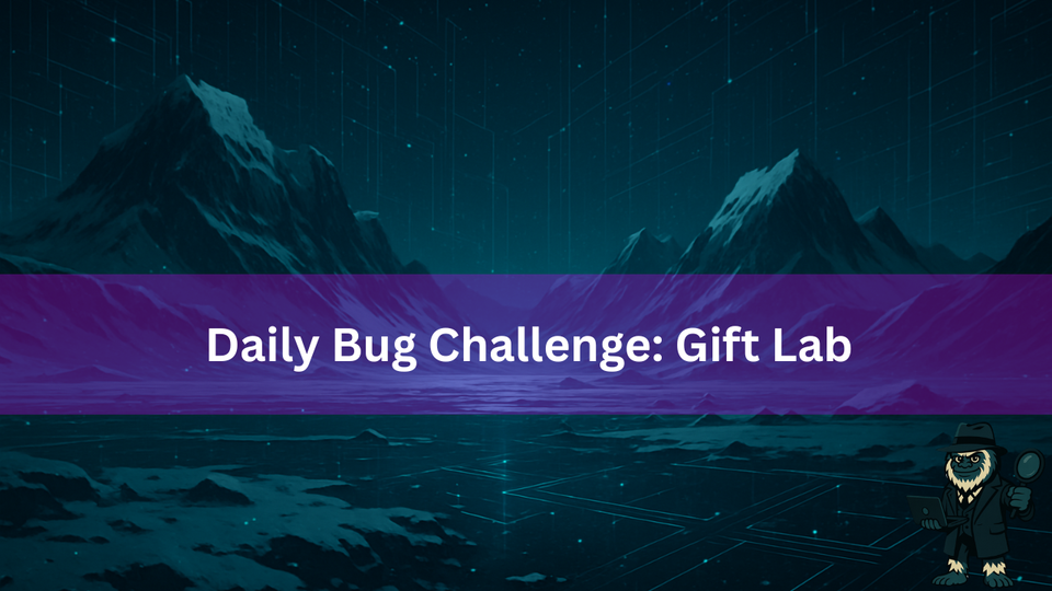 Daily BugForge Challenge: Gift Lab
