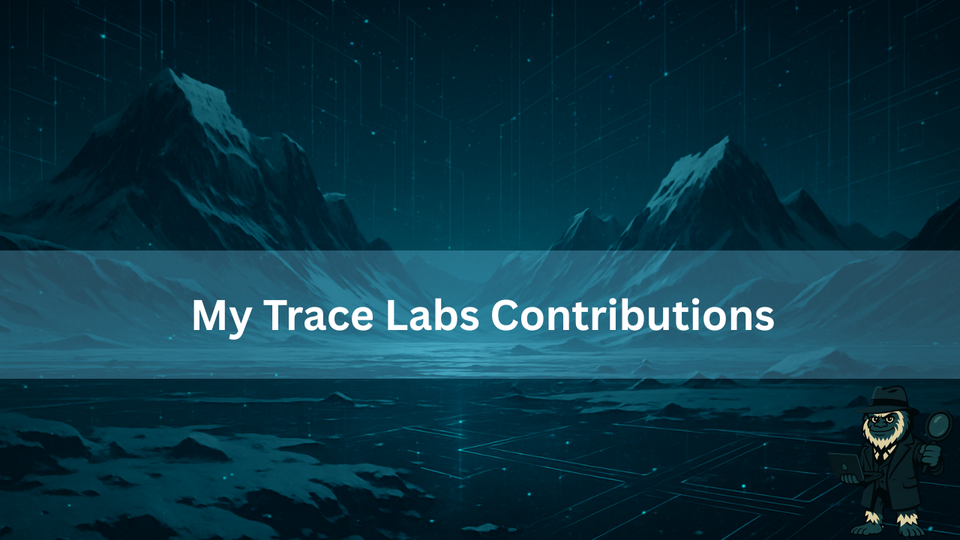 Contributing to Trace Labs: My Work in Training and Development