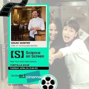 Science on Screen: Tortilla Soup