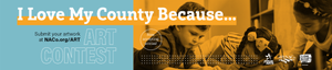 NACo Launches 2023 "I Love My County Because..." Art Contest to Promote Civic Education