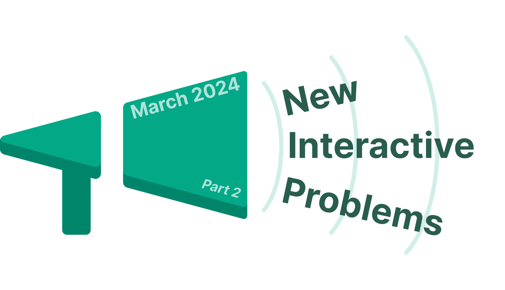 New Interactive Problems in March 2024 - Part 2
