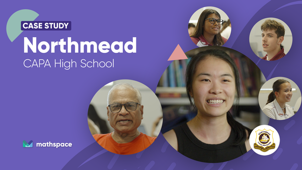 One platform, endless possibilities: Inside Northmead CAPA High's Mathspace Workflow