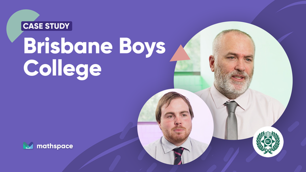 Raising the Bar: Brisbane Boys College's Formula for Success with Mathspace