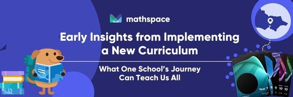 Early Insights from Implementing a new Curriculum – What One School’s Journey Can Teach Us All