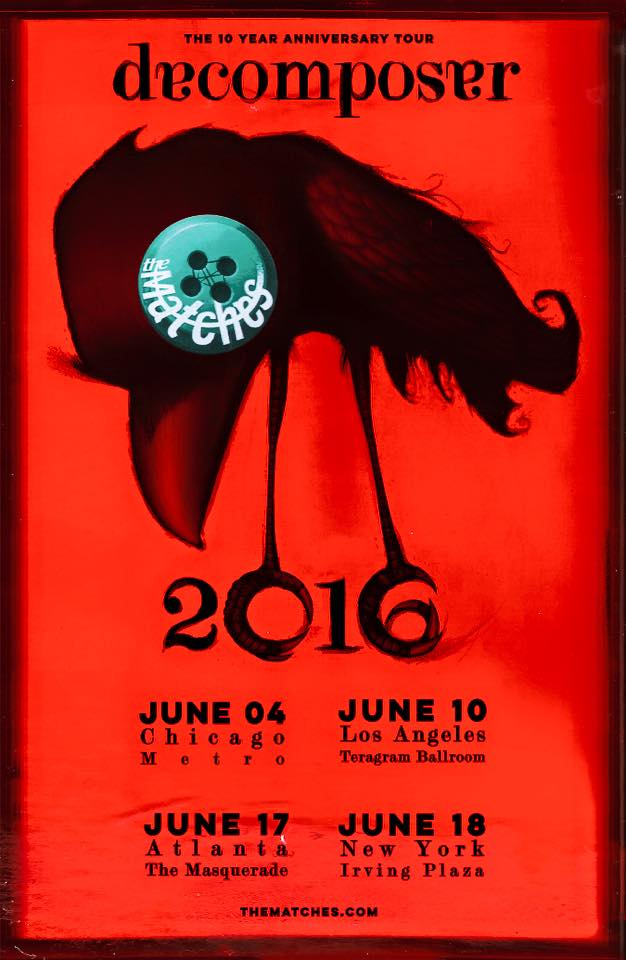 The Matches - Decomposer 10 Year Anniversary Tour - poster
