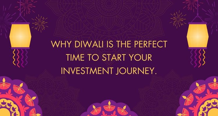 Why Diwali is the Perfect Time to Start Your Investment Journey.