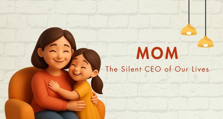 Mom, the Silent CEO of Our Lives