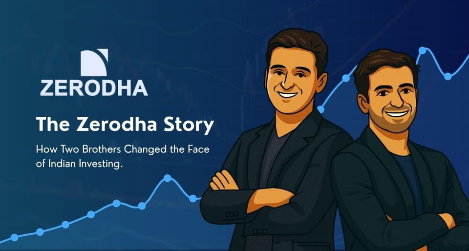 The Zerodha Story: How Two Brothers Changed the Face of Indian Investing