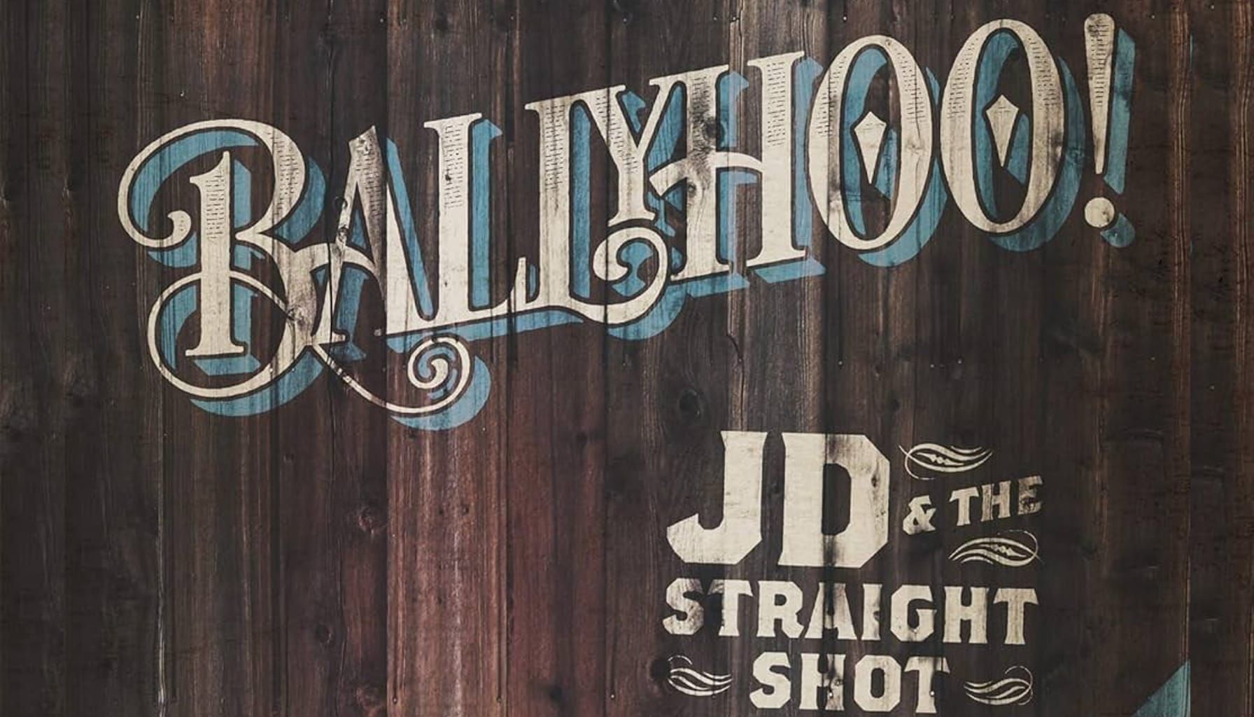 Earmageddon: JD & The Straight Shot, "Ballyhoo!"