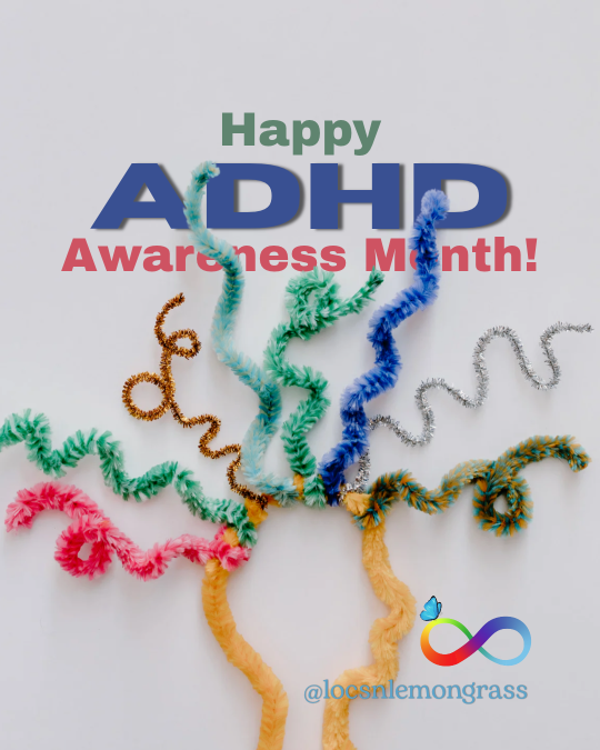 Happy ADHD Awareness Month!