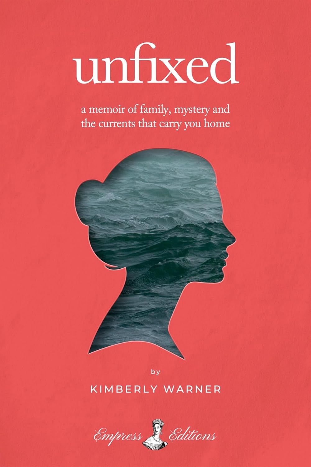 Unfixed, by Kimberly Warner