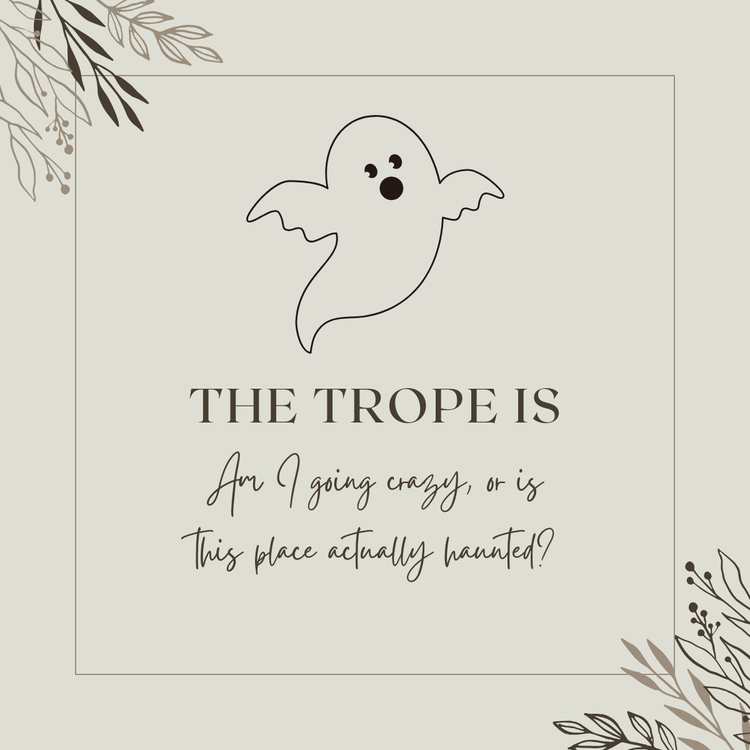 The Trope is: Am I going crazy, or is this place actually haunted?