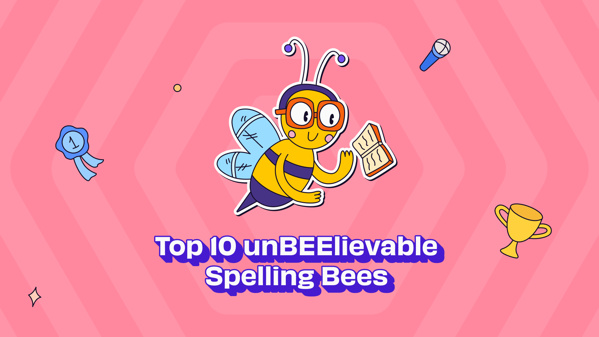 Top 10 UnBEElievable Spelling Bees