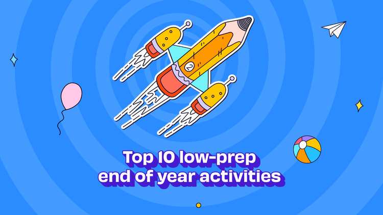 Top 10 Low-Prep End of Year Activities