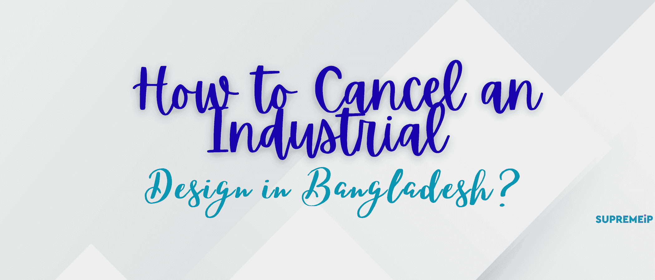 How to Cancel an Industrial Design in Bangladesh
