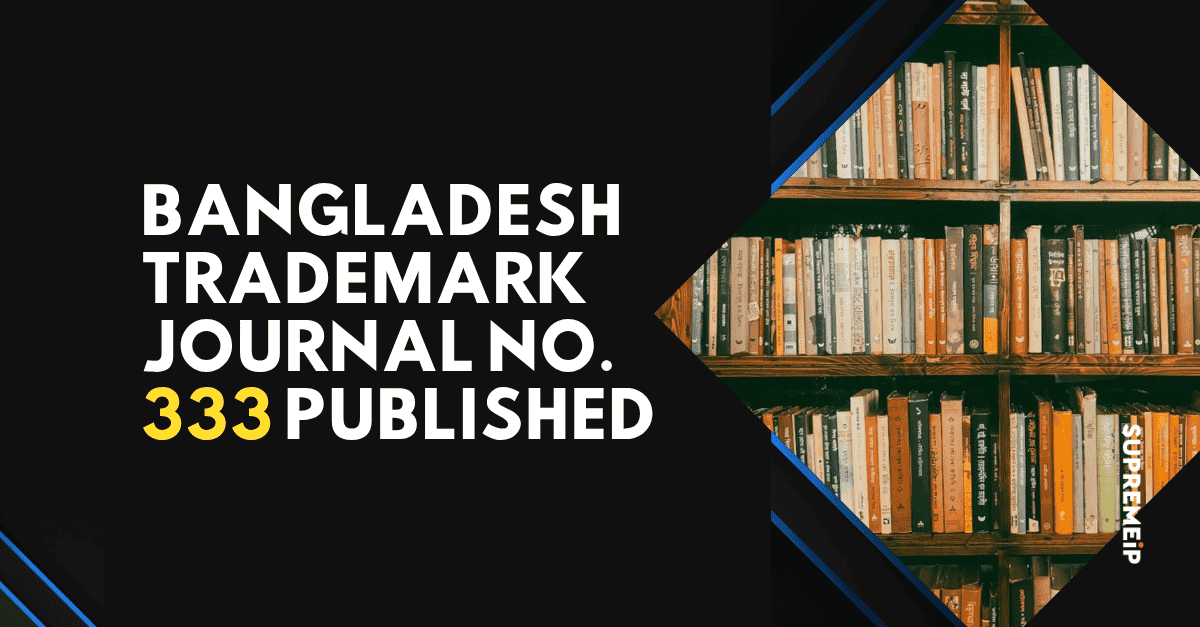 Bangladesh Trademark Journal No. 333 Published