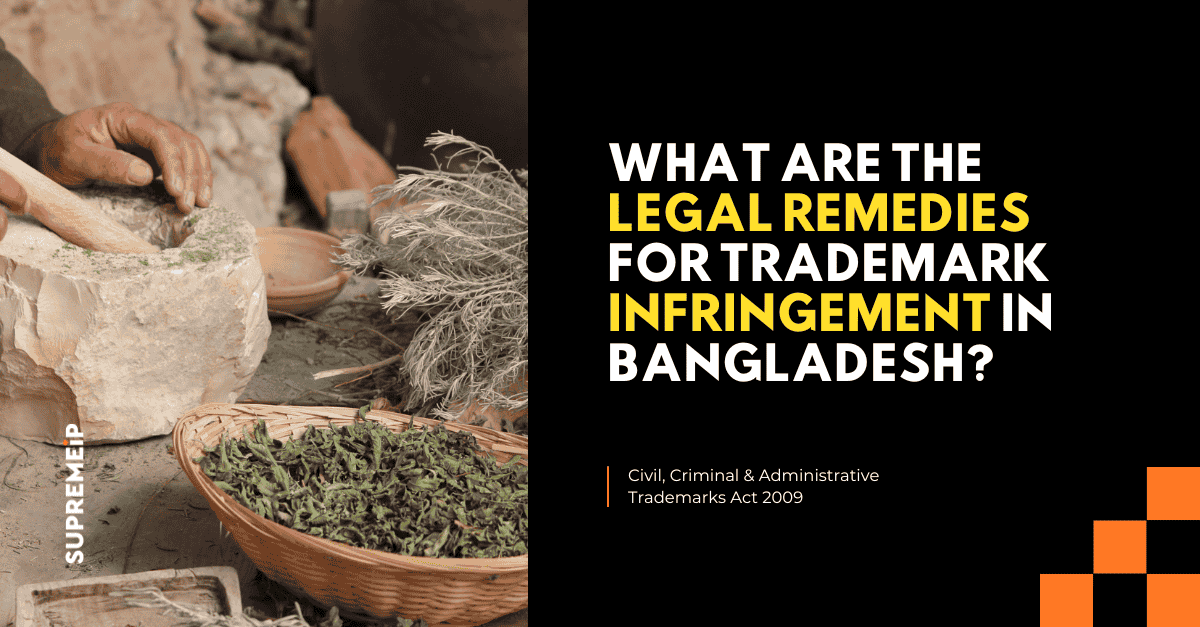 What Are the Legal Remedies for Trademark Infringement in Bangladesh? A Complete Guide Under the Trademarks Act 2009
