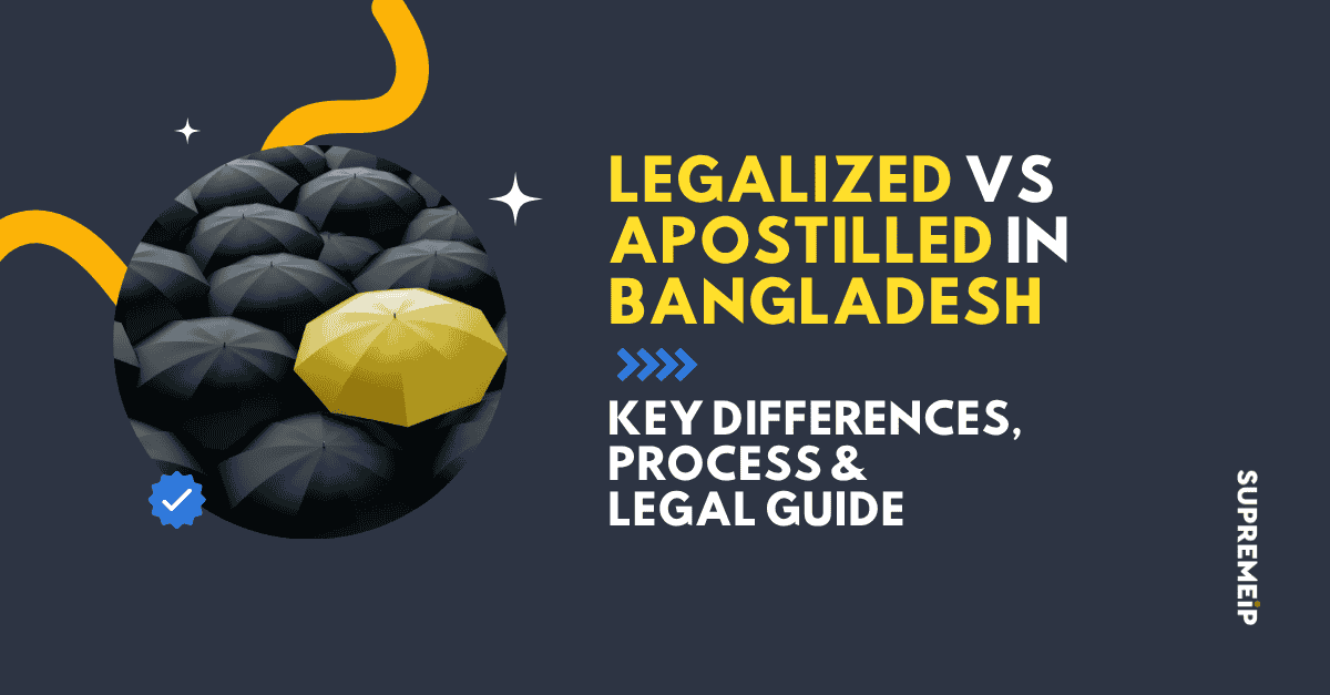 Legalized vs Apostilled documents comparison in Bangladesh with official authentication process illustration