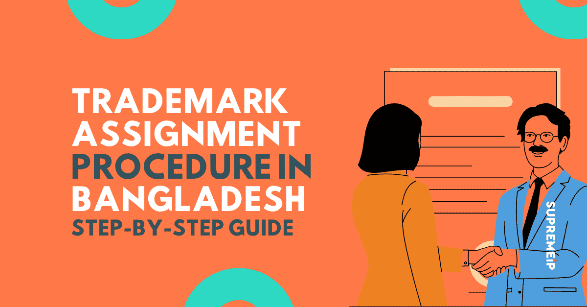 Trademark Assignment in Bangladesh: Step-by-Step Procedure