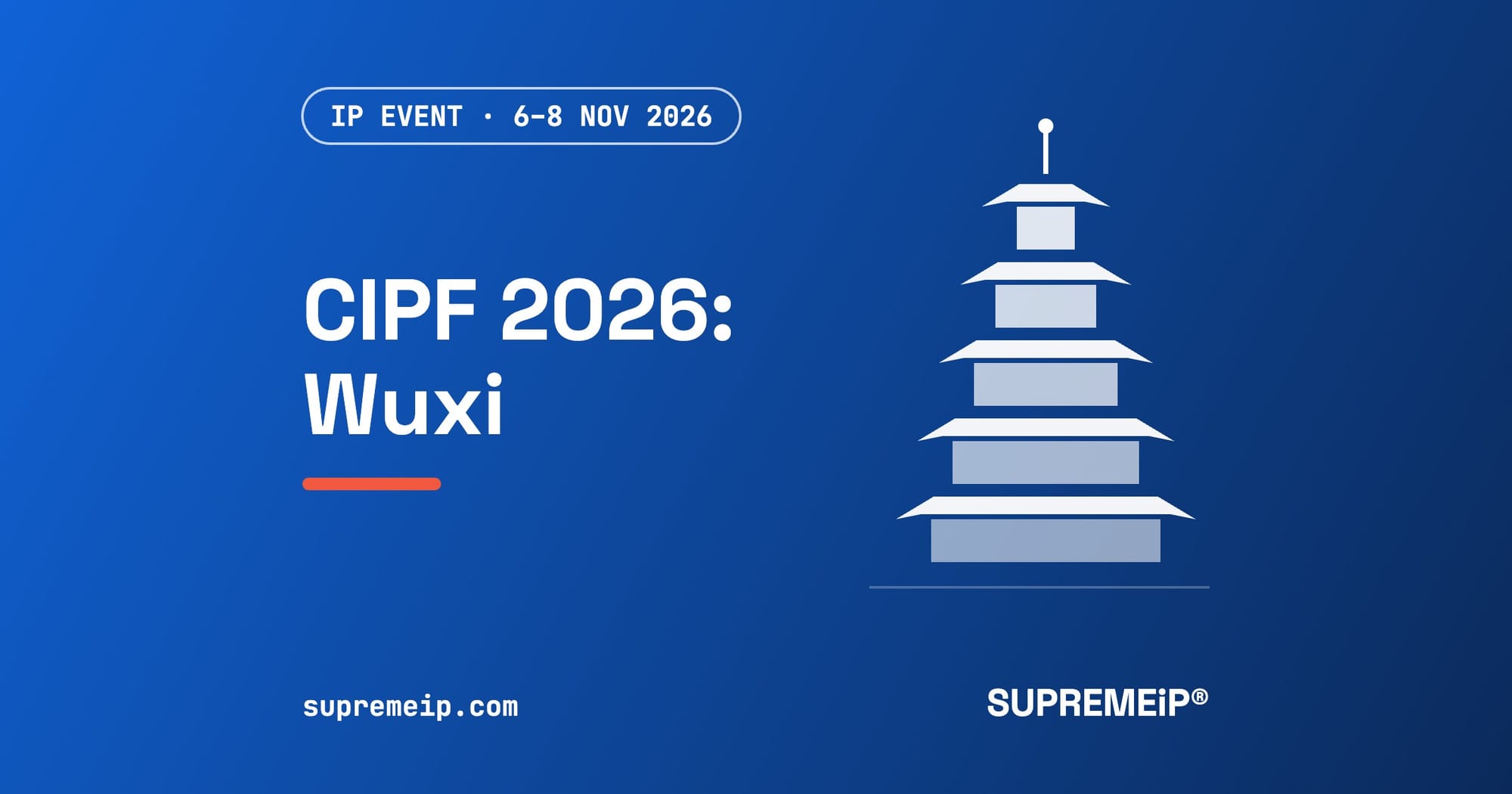 China International Patent Fair (CIPF) 2026 (15th): 6 to 8 November 2026, Wuxi