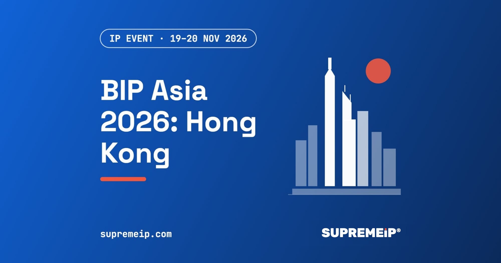 Business of IP Asia Forum 2026 in Hong Kong, SUPREMEiP® IP event banner