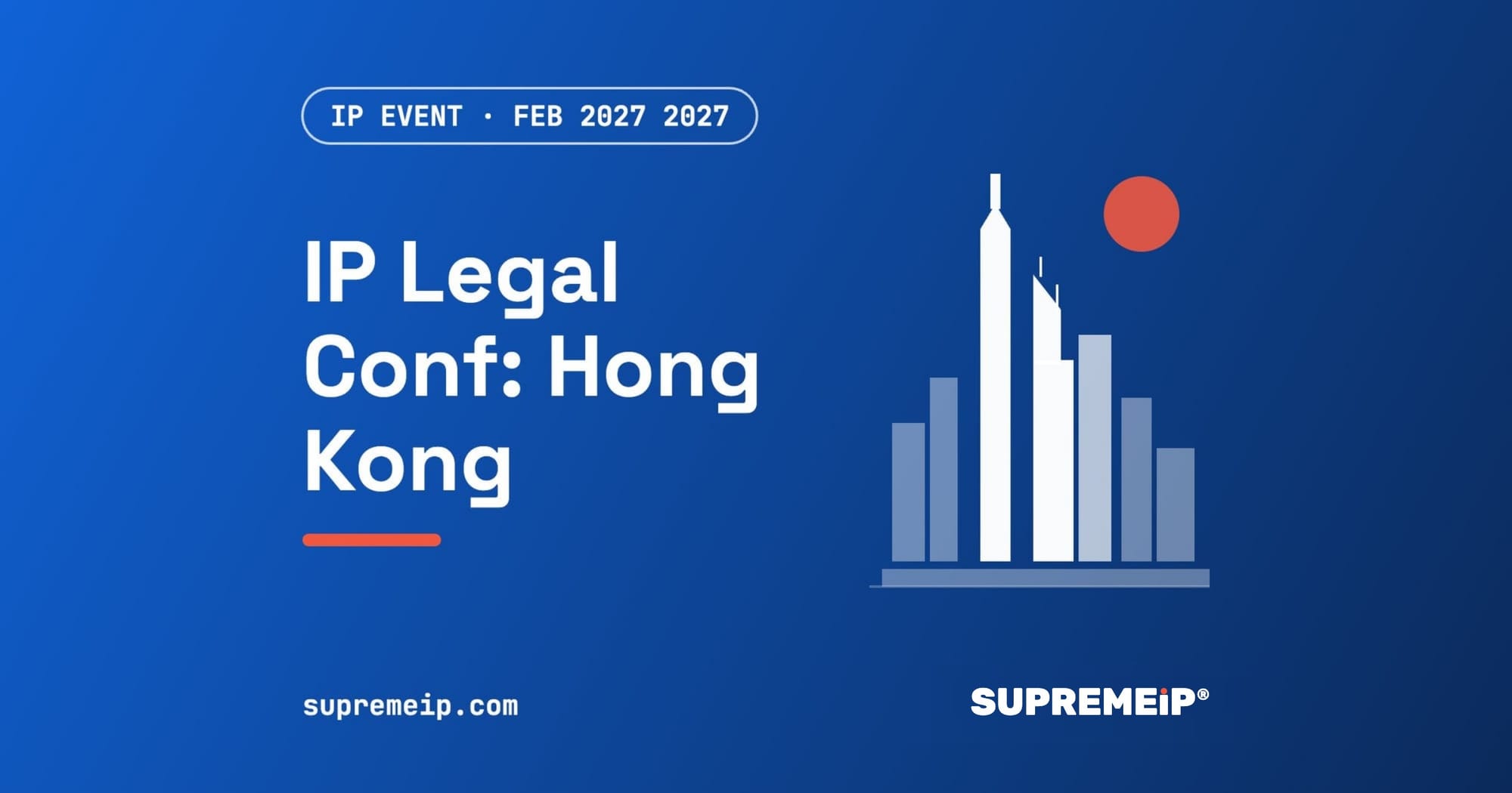 11th International IP Legal Conference Hong Kong 2027 in Hong Kong, SUPREMEiP® IP event banner