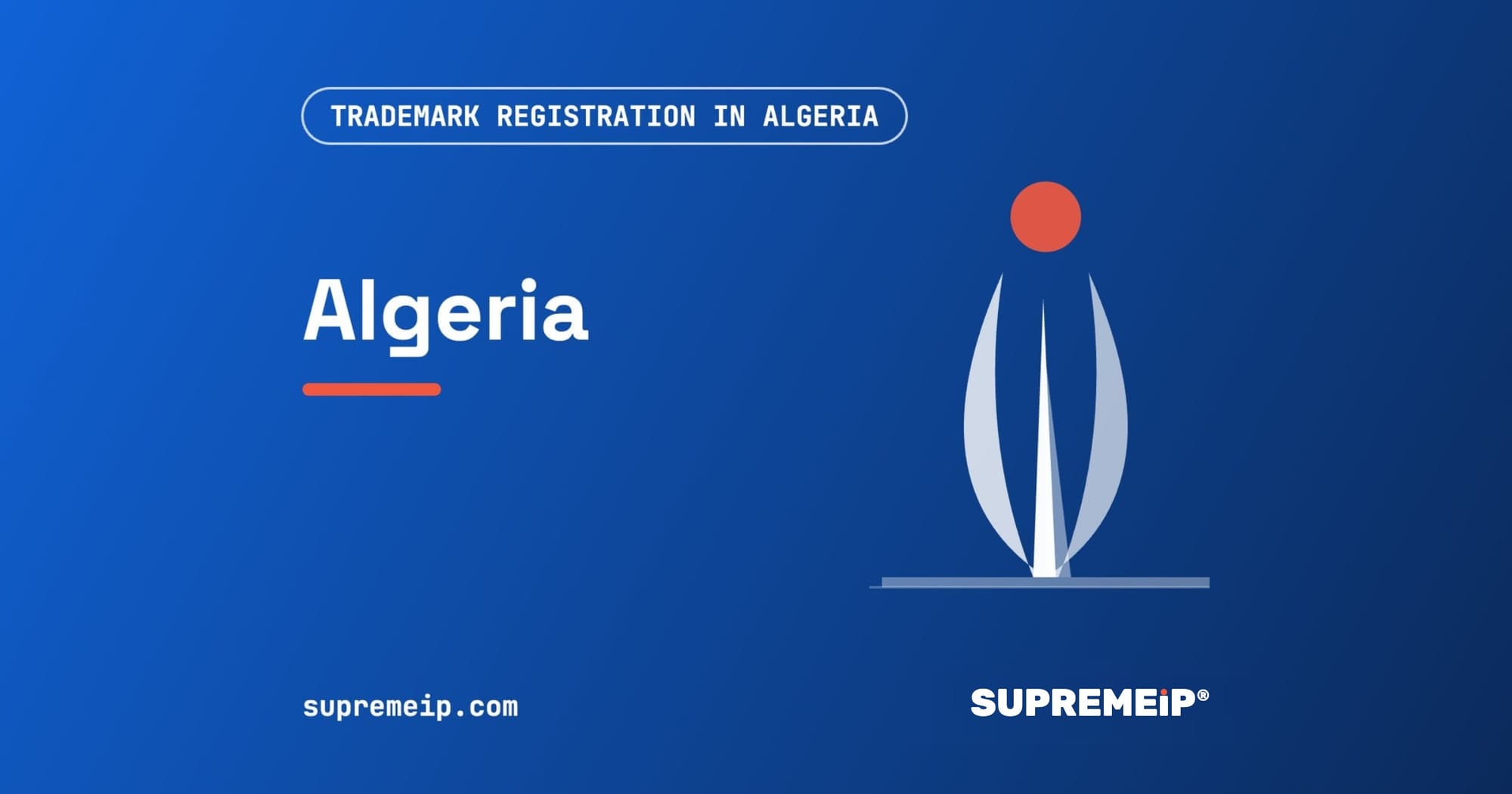 Martyrs memorial pylons under a red sun, banner for the Algeria trademark guide by SUPREMEiP®
