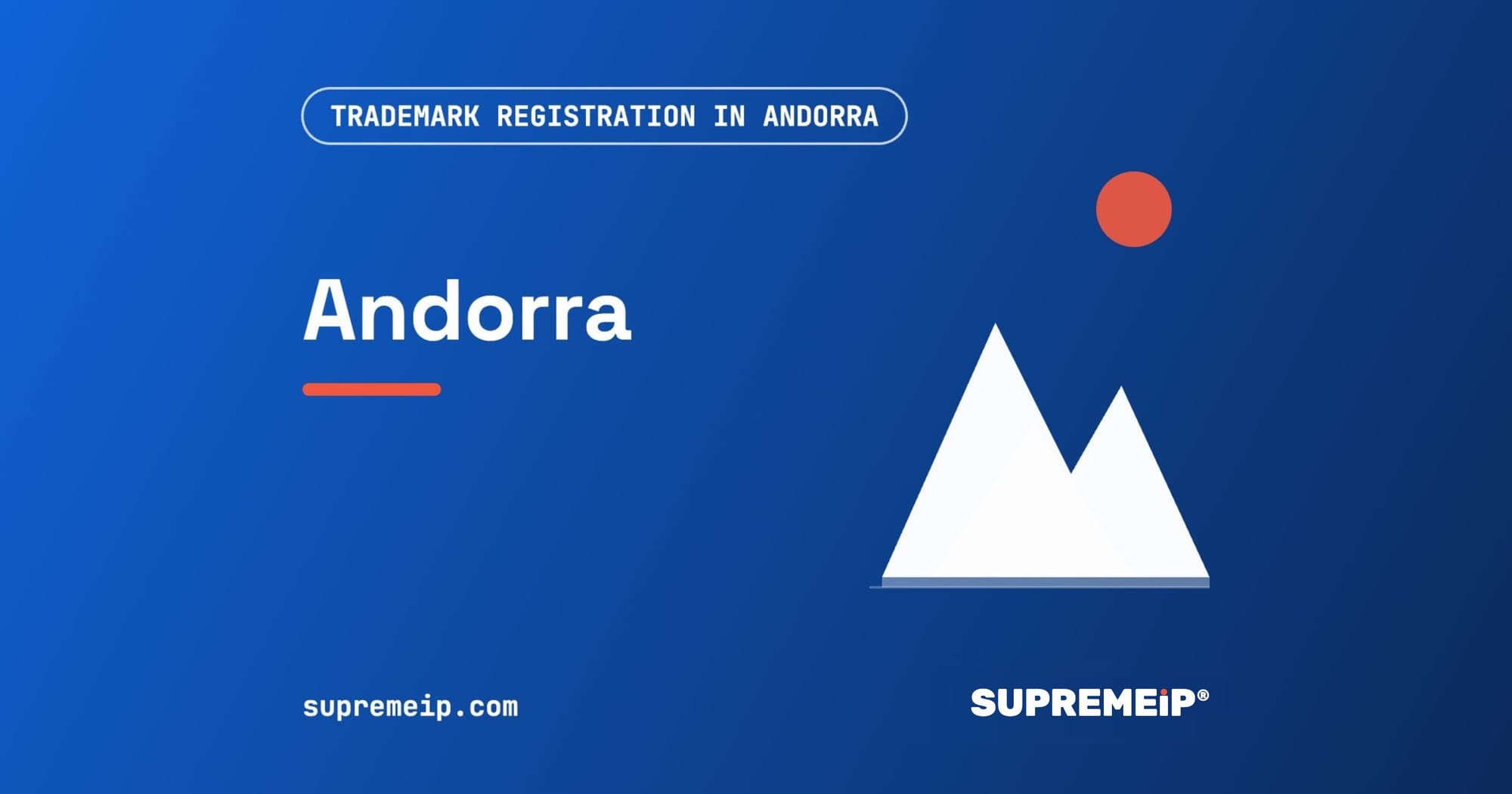 Trademark Registration in Andorra: Process, Fees, Renewal and Deadlines