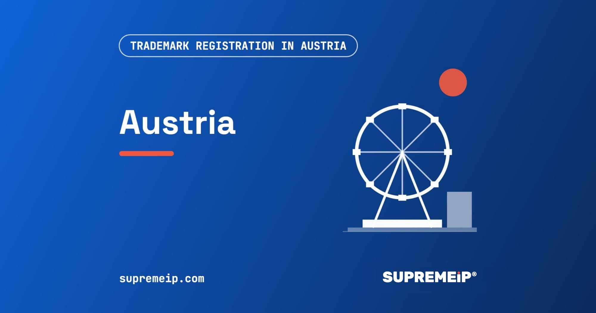 Vienna Riesenrad beside a red sun, banner for the Austria trademark guide by SUPREMEiP®