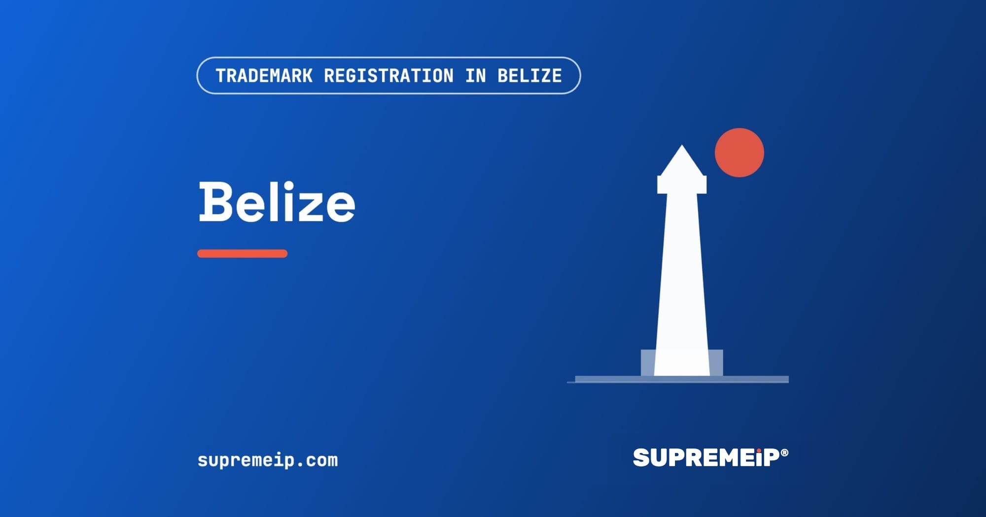 Trademark Registration in Belize: Process, Fees, Renewal and Deadlines