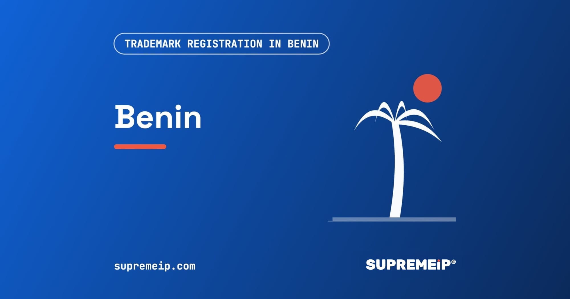 Trademark Registration in Benin: Process, Fees, Renewal and Deadlines