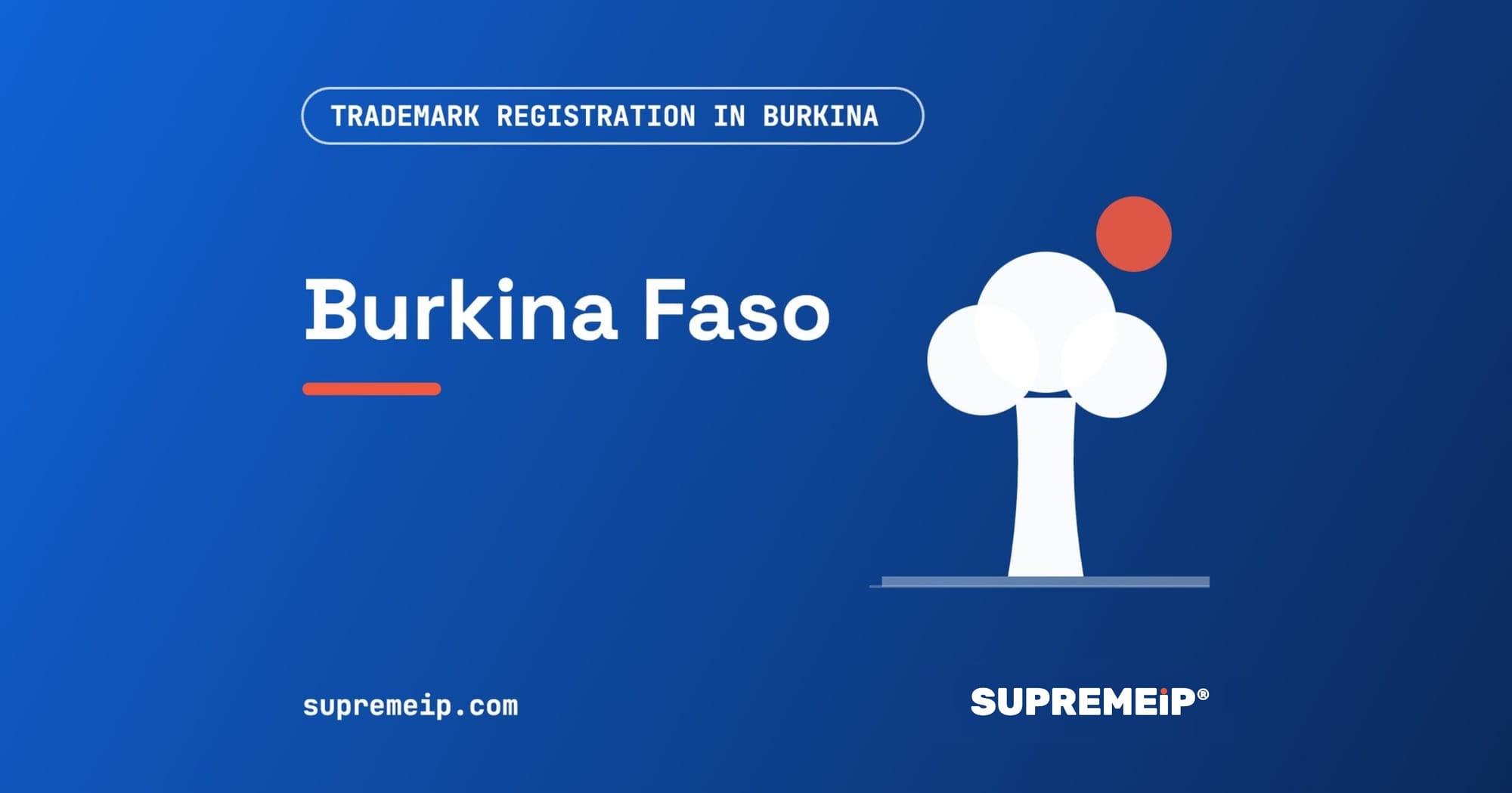 Trademark Registration in Burkina Faso: Process, Fees, Renewal and Deadlines
