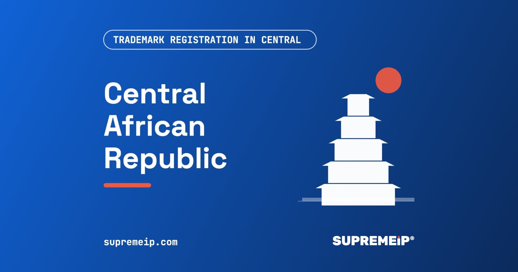 Trademark Registration in Central African Republic: Process, Fees, Renewal and Deadlines