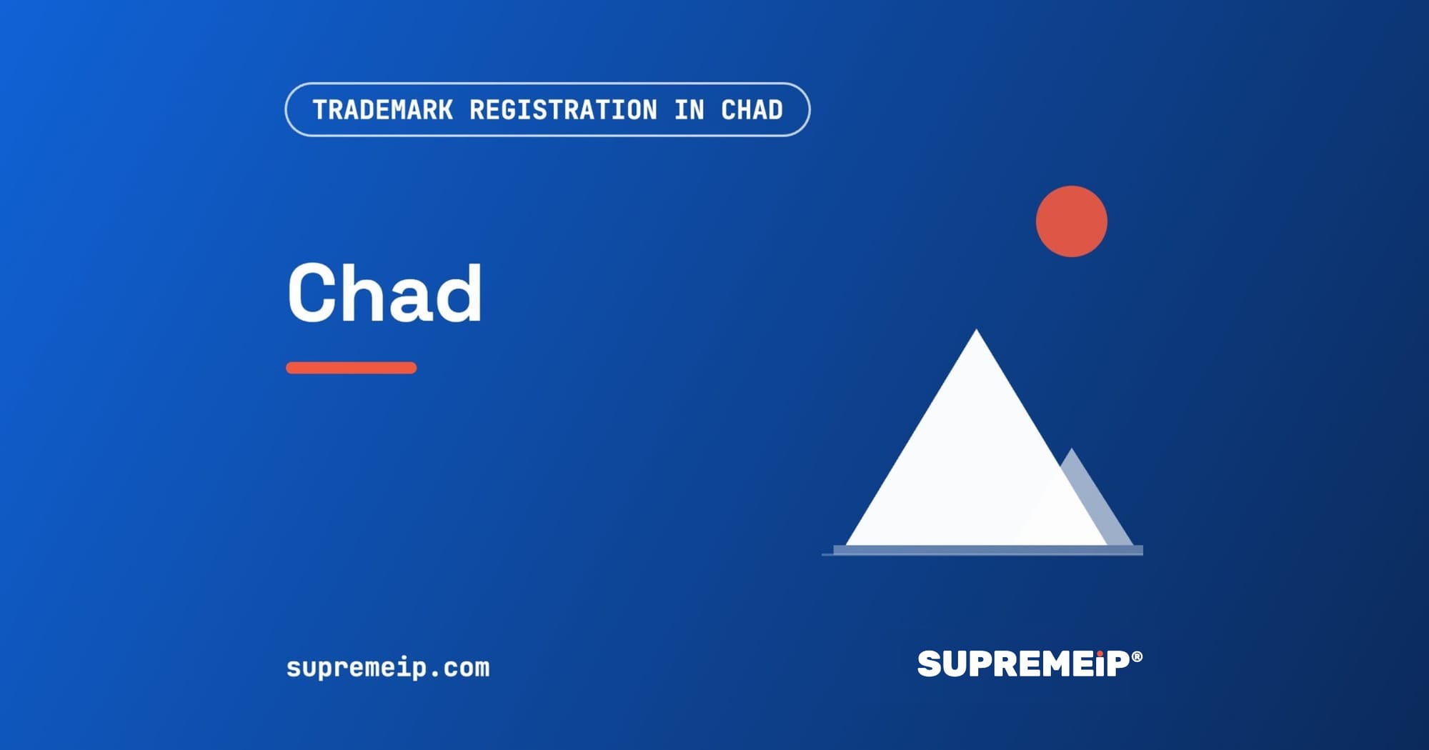 Trademark Registration in Chad: Process, Fees, Renewal and Deadlines