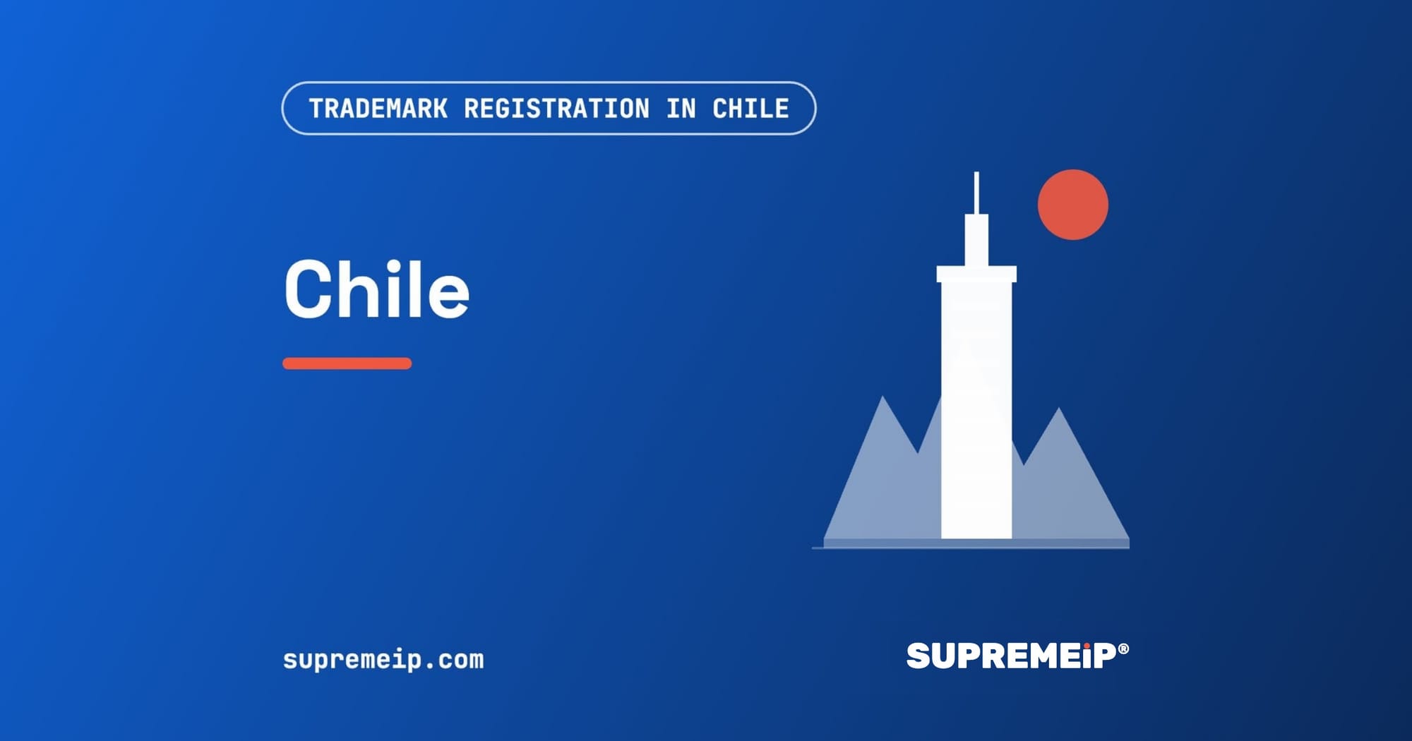 Gran Torre Santiago and the Andes beside a red sun, banner for the Chile trademark guide by SUPREMEiP®