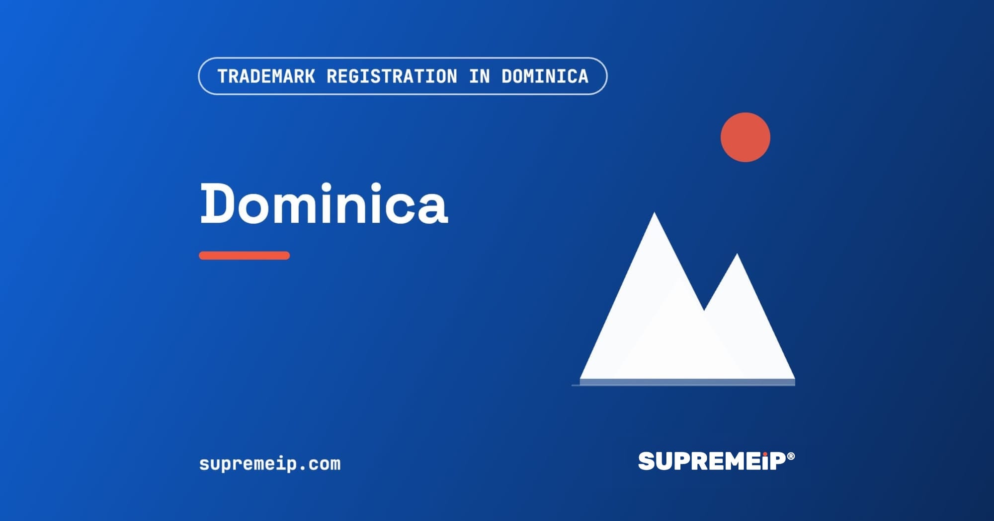 Trademark Registration in Dominica: Process, Fees, Renewal and Deadlines