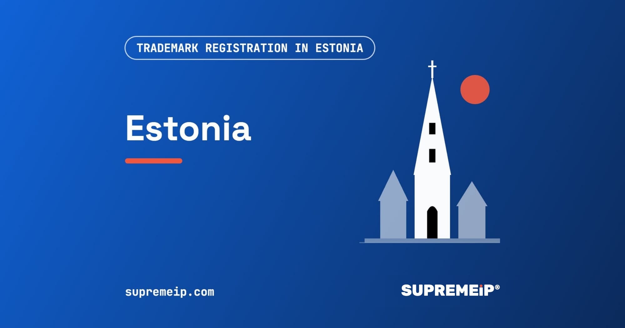 Tallinn Old Town spire beside a red sun, banner for the Estonia trademark guide by SUPREMEiP®
