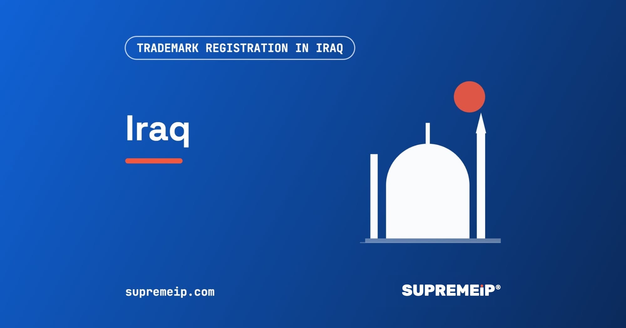 Trademark Registration in Iraq: Process, Fees, Renewal and Deadlines