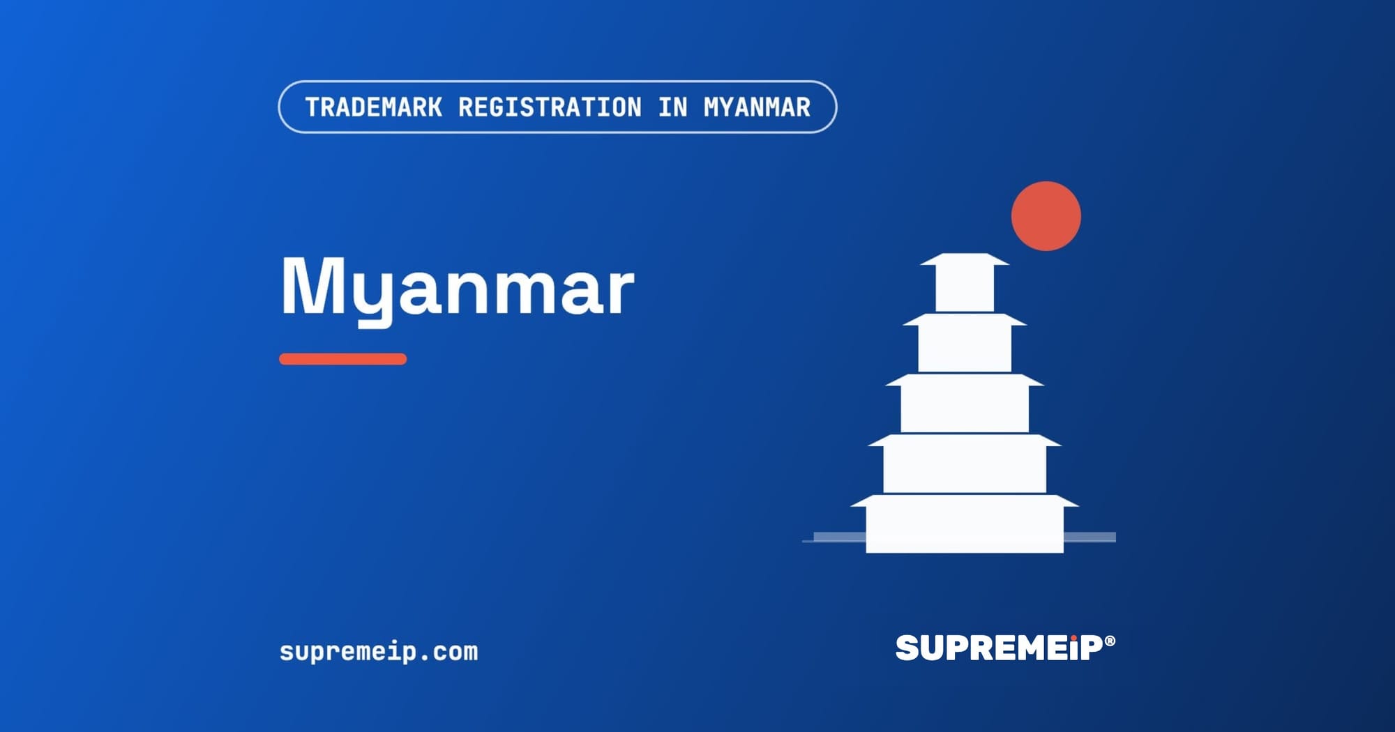Trademark Registration in Myanmar: Process, Fees, Renewal and Deadlines