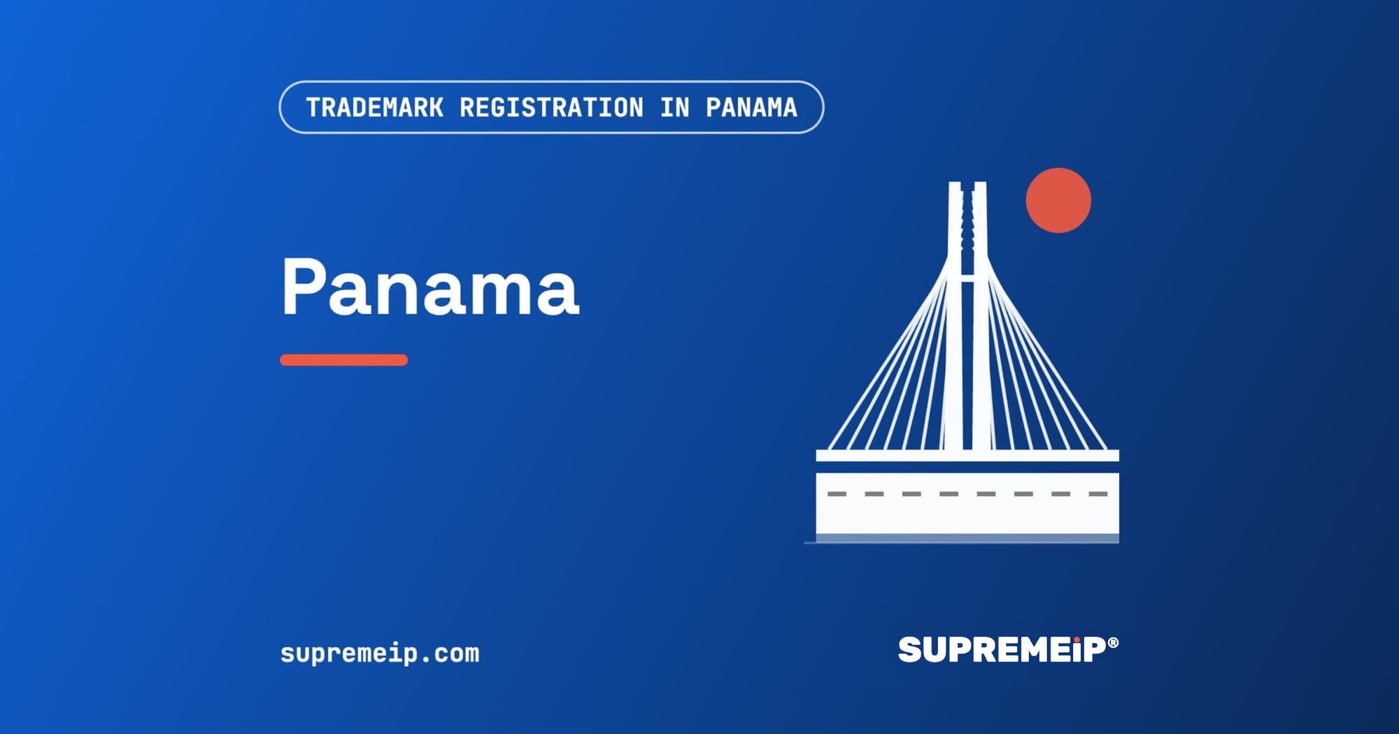 Cable-stayed bridge over the Panama Canal beside a red sun, banner for the Panama trademark guide by SUPREMEiP®