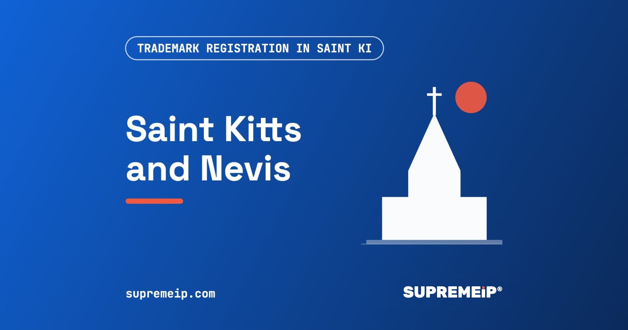 Trademark Registration in Saint Kitts and Nevis: Process, Fees, Renewal and Deadlines